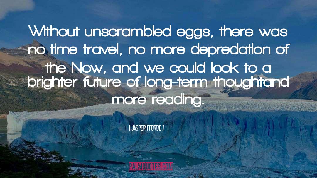 Brighter Future quotes by Jasper Fforde