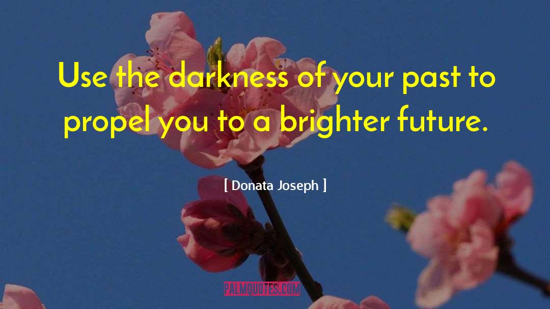 Brighter Future quotes by Donata Joseph