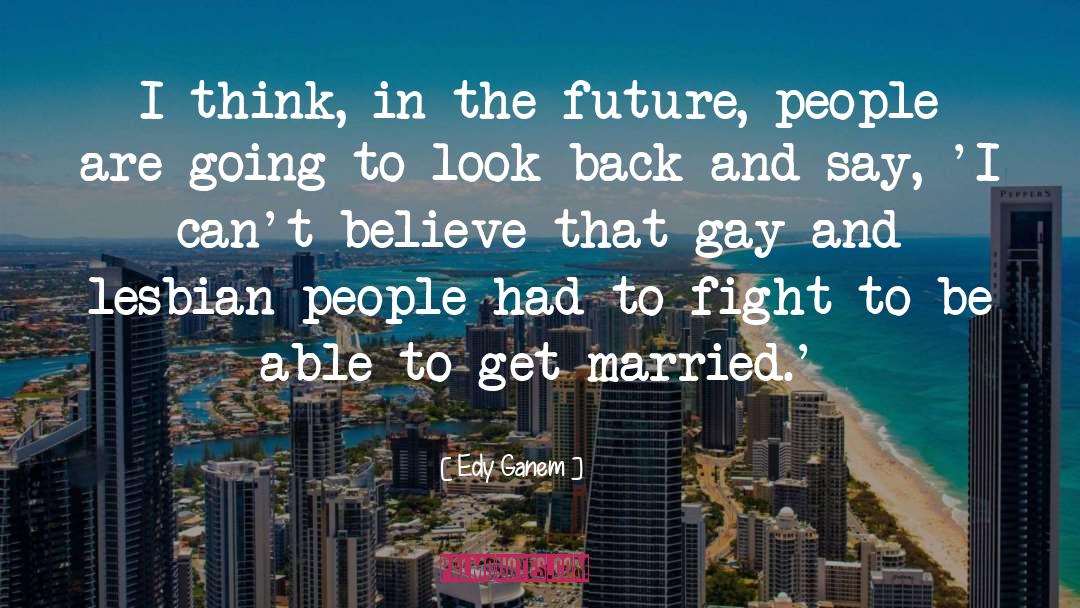 Brighter Future quotes by Edy Ganem