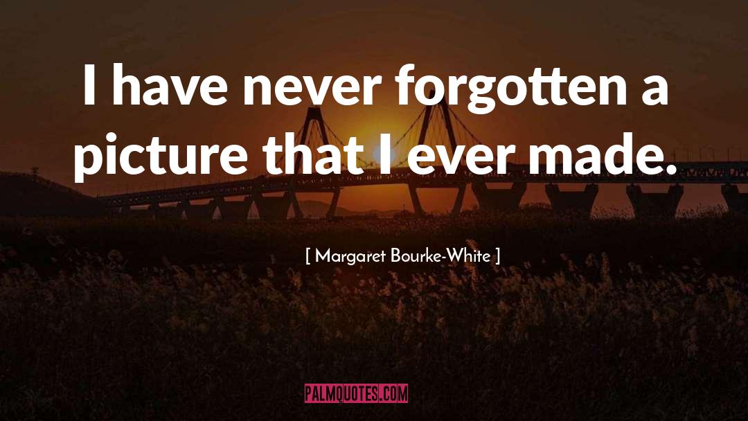 Brighter Picture quotes by Margaret Bourke-White