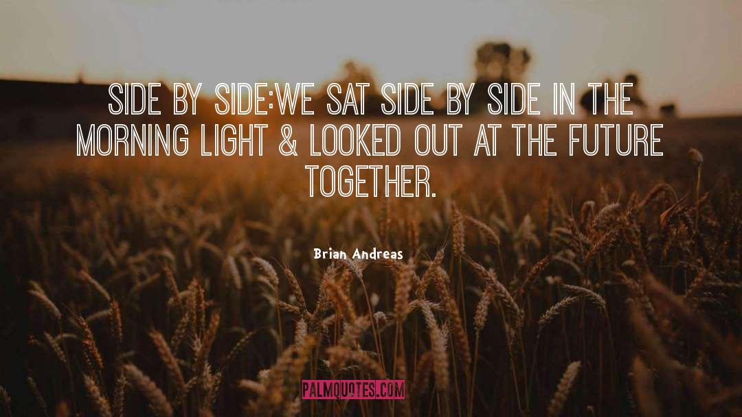 Brighter Side quotes by Brian Andreas