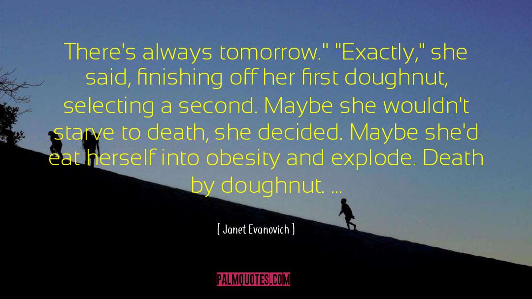 Brighter Tomorrow quotes by Janet Evanovich