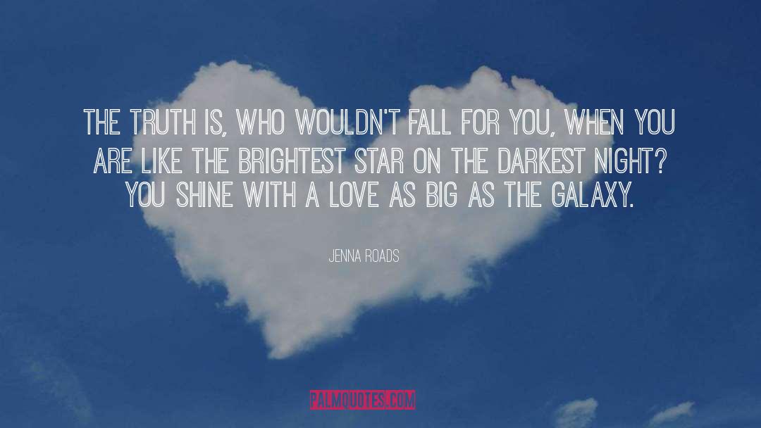 Brightest Star quotes by Jenna Roads