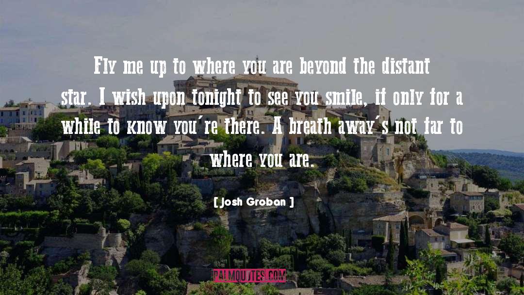 Brightest Star quotes by Josh Groban