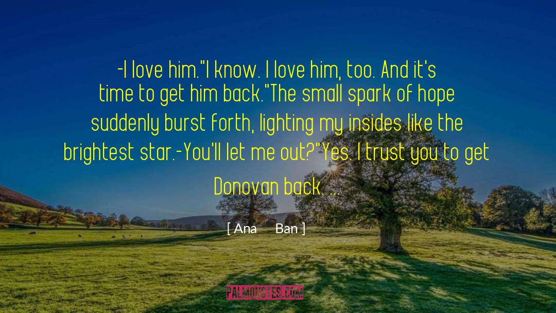 Brightest Star quotes by Ana     Ban