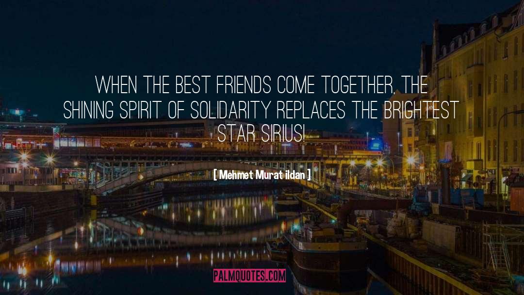 Brightest Star quotes by Mehmet Murat Ildan