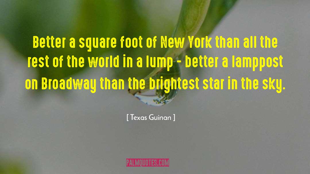 Brightest Star quotes by Texas Guinan