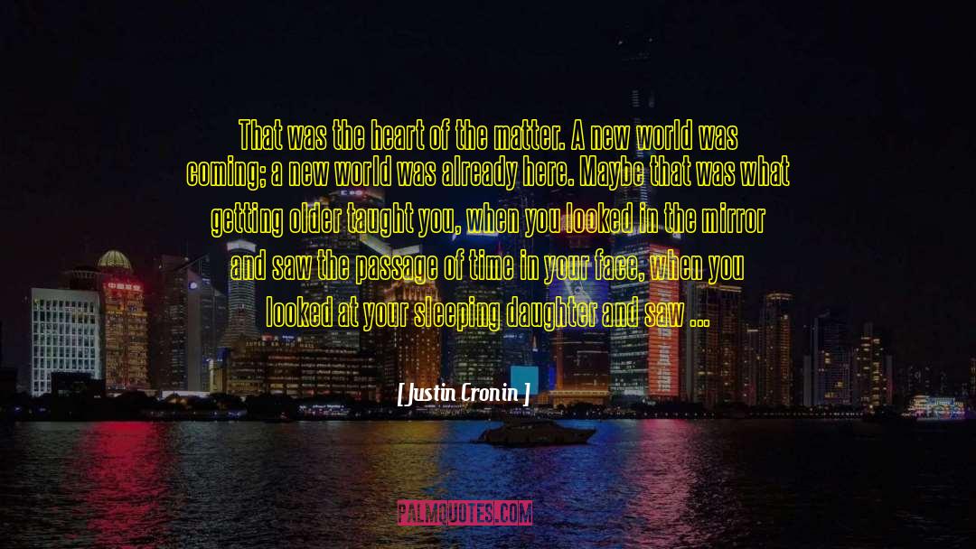 Brightness Of Your Heart quotes by Justin Cronin