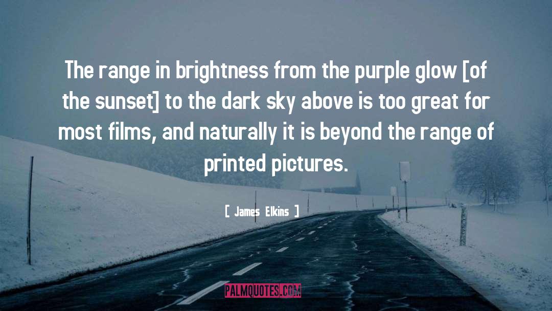 Brightness quotes by James Elkins