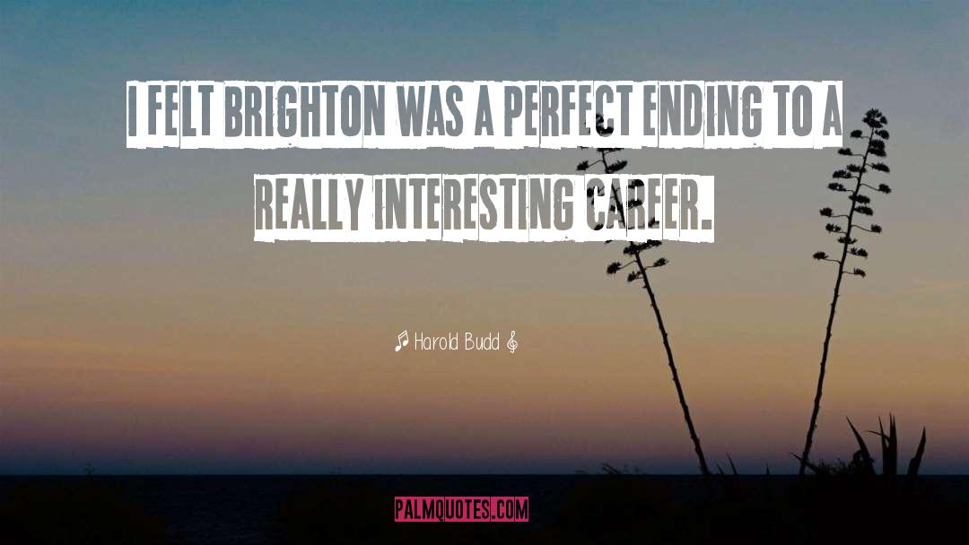 Brighton quotes by Harold Budd
