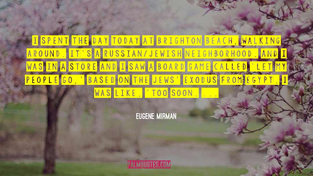 Brighton quotes by Eugene Mirman