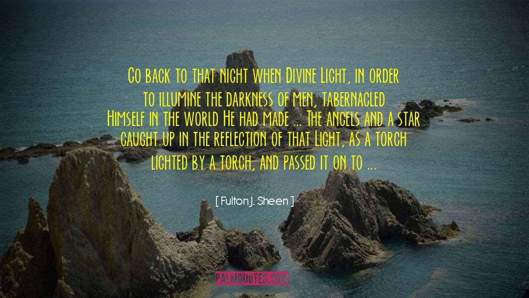 Brilliance Of The Light quotes by Fulton J. Sheen