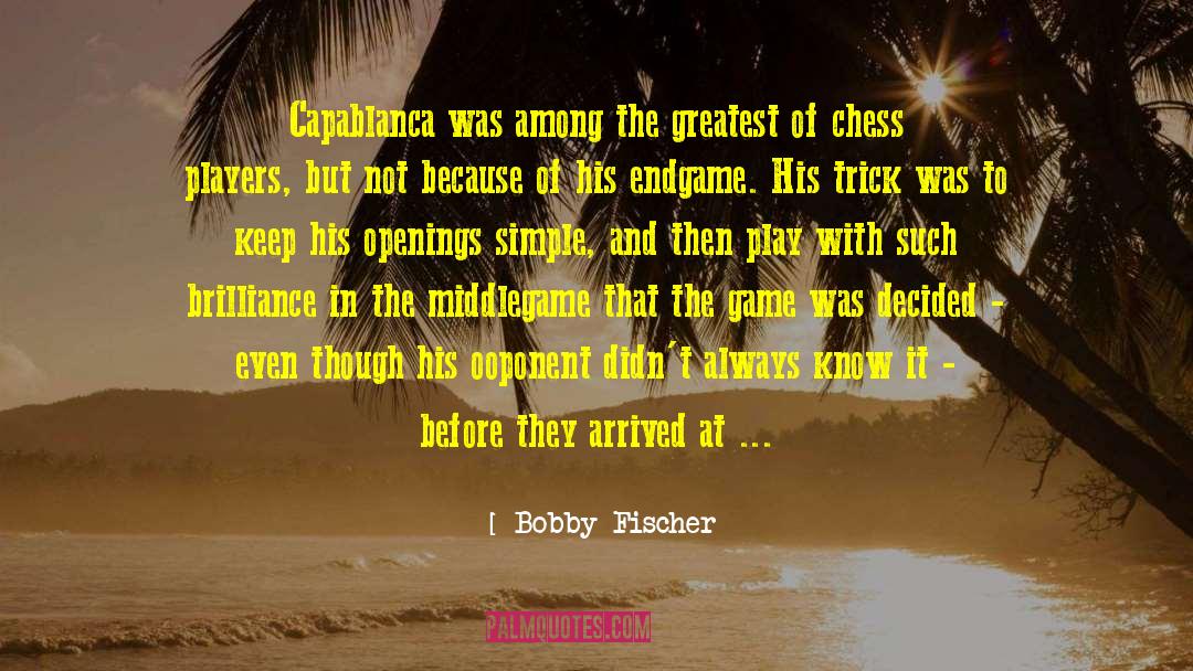 Brilliance quotes by Bobby Fischer