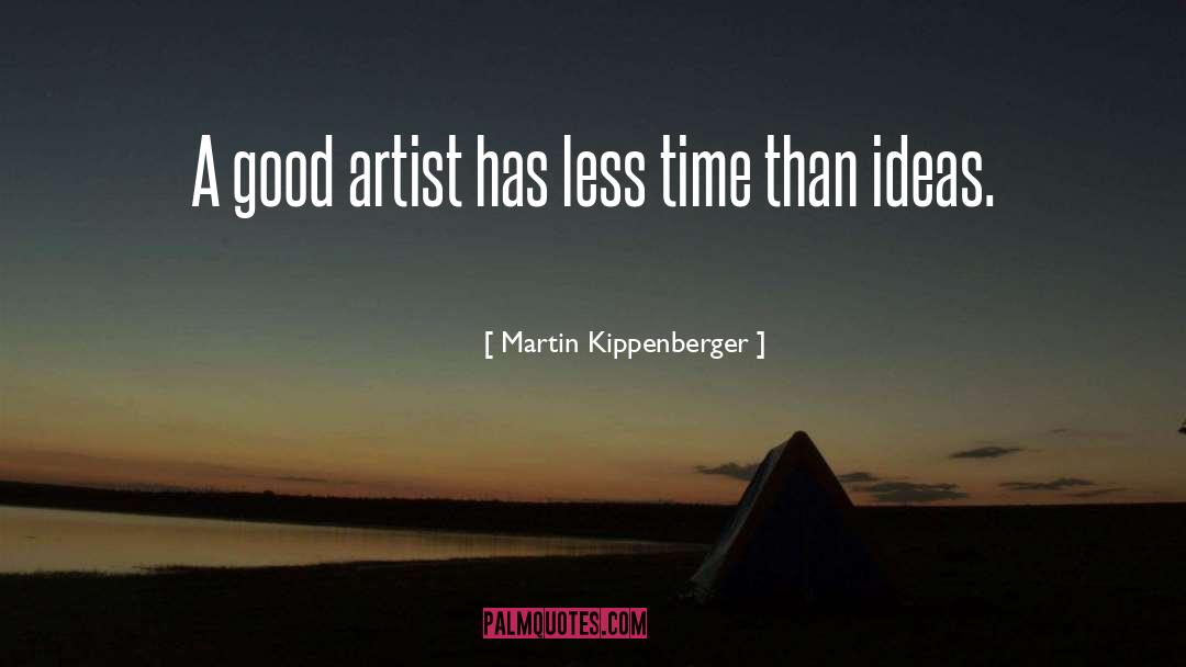 Brilliant Ideas quotes by Martin Kippenberger