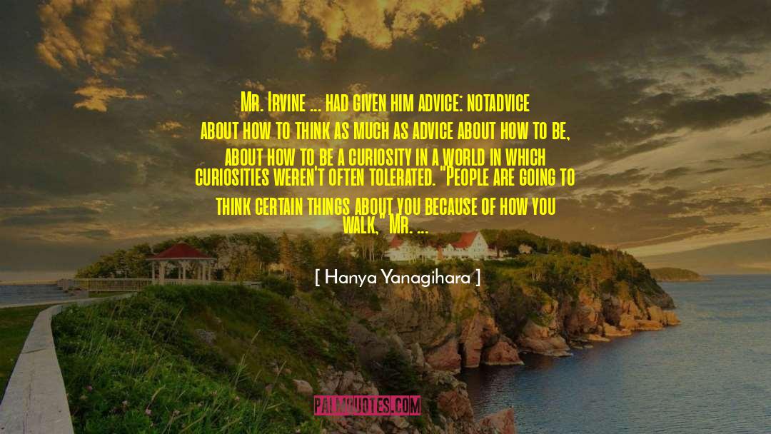 Brilliant Man quotes by Hanya Yanagihara
