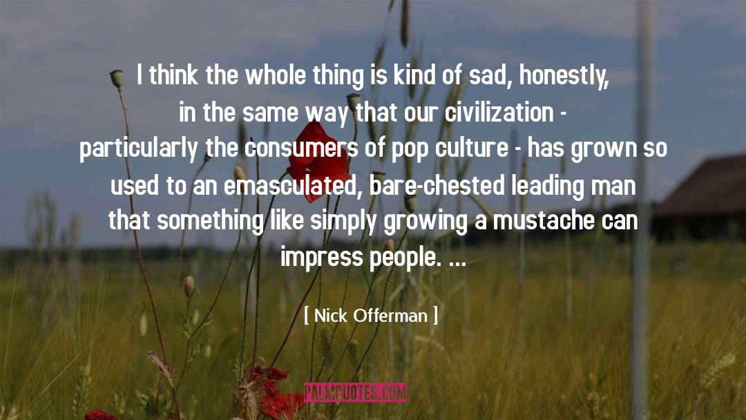 Brilliant Man quotes by Nick Offerman