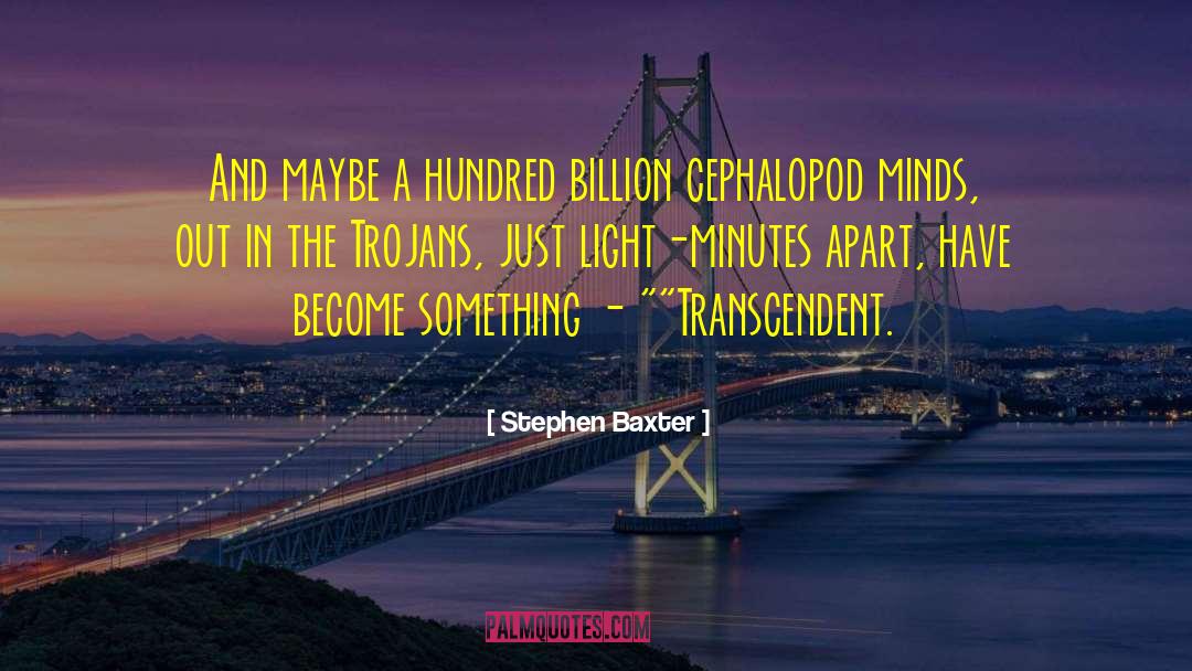 Brilliant Minds quotes by Stephen Baxter