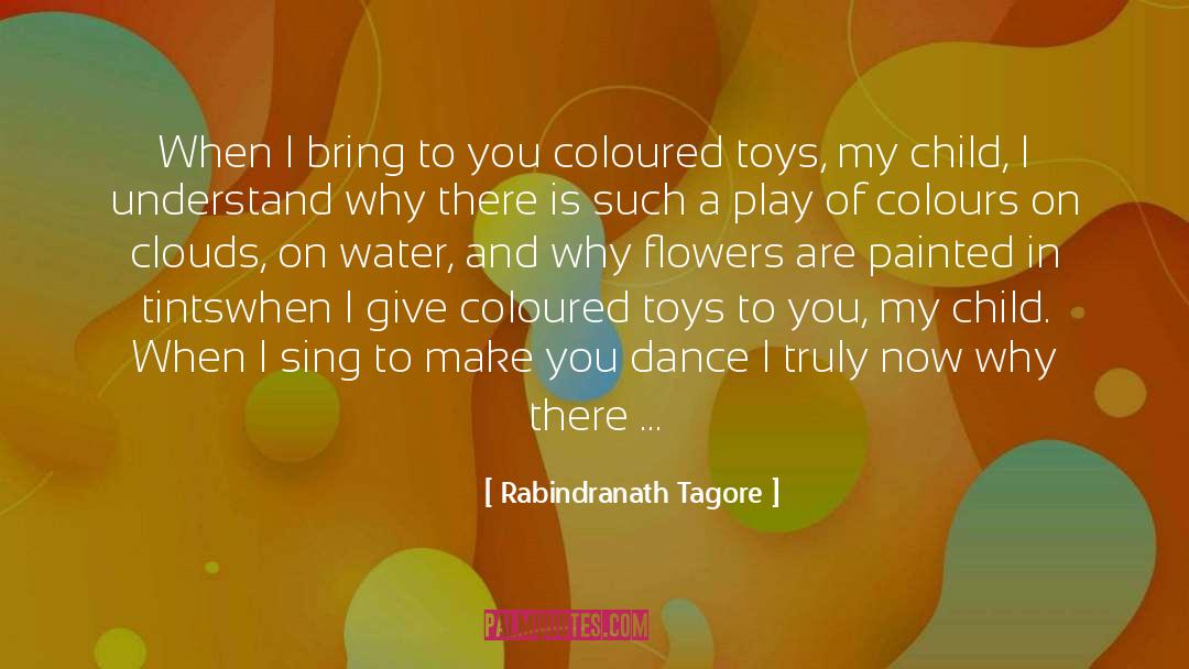 Brilliant Sky Toys And Books quotes by Rabindranath Tagore