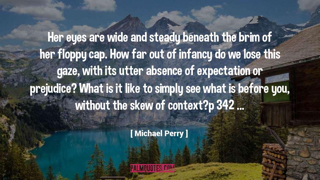 Brim quotes by Michael Perry