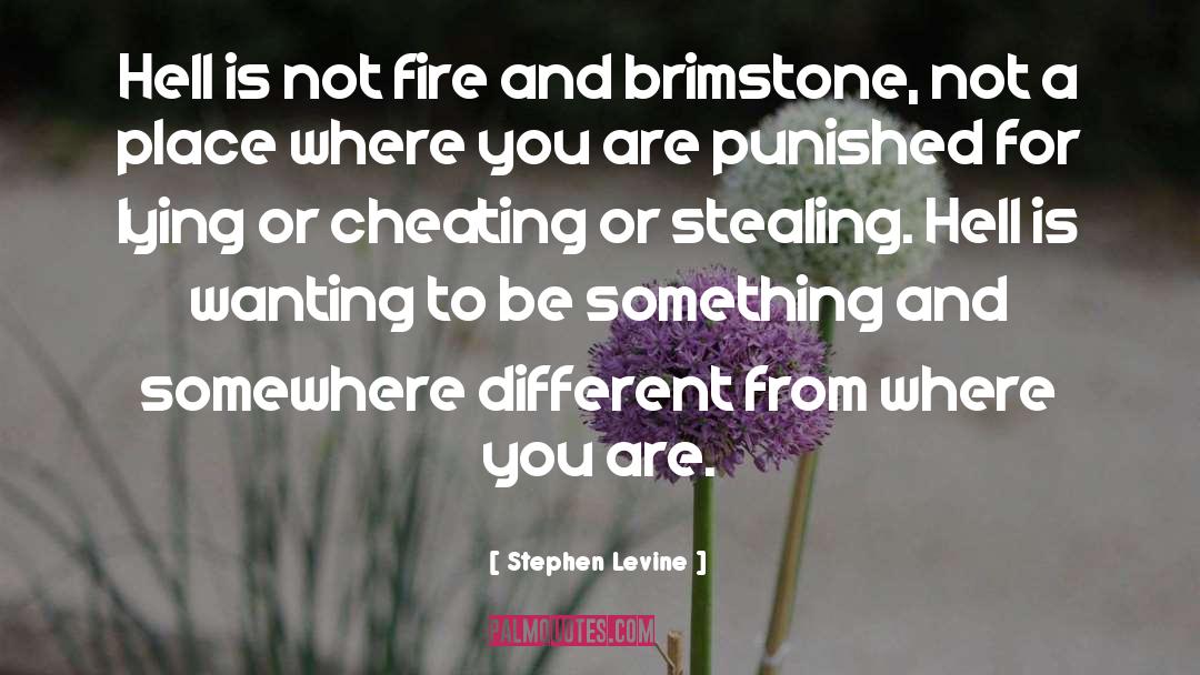 Brimstone quotes by Stephen Levine