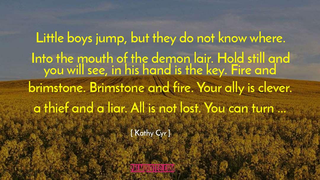 Brimstone quotes by Kathy Cyr
