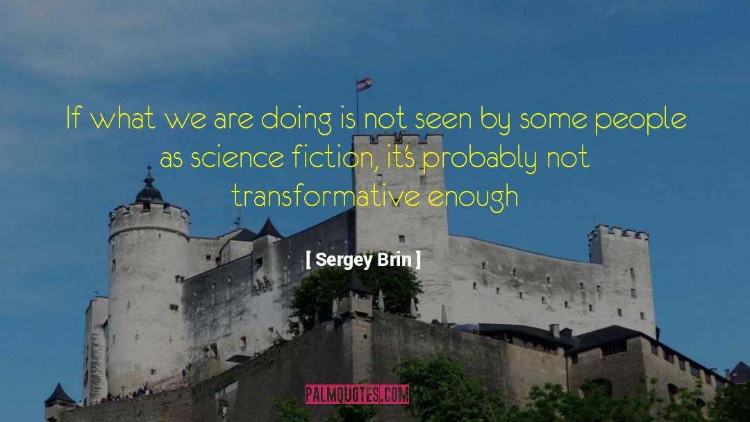 Brin quotes by Sergey Brin