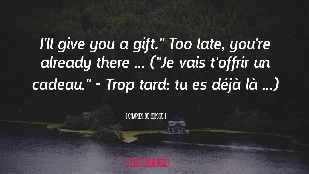 Brindarme Tu quotes by Charles De Leusse