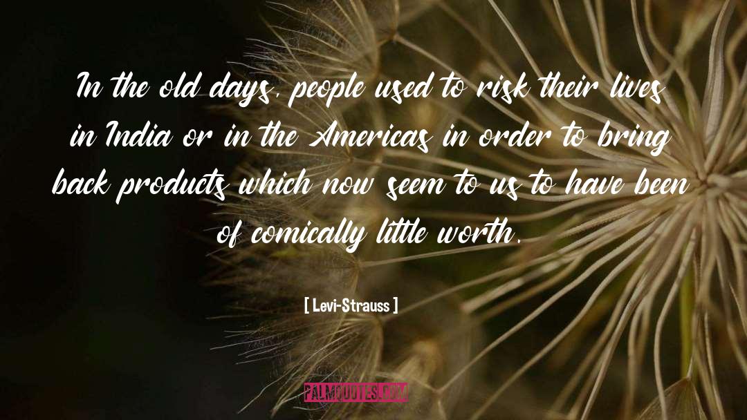 Bring Back The Old Times quotes by Levi-Strauss