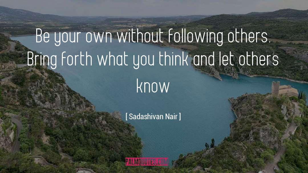 Bring Forth quotes by Sadashivan Nair