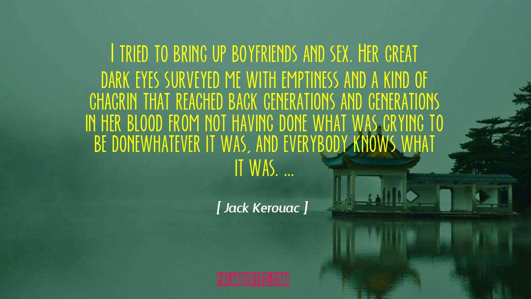 Bring Her Back To Me quotes by Jack Kerouac