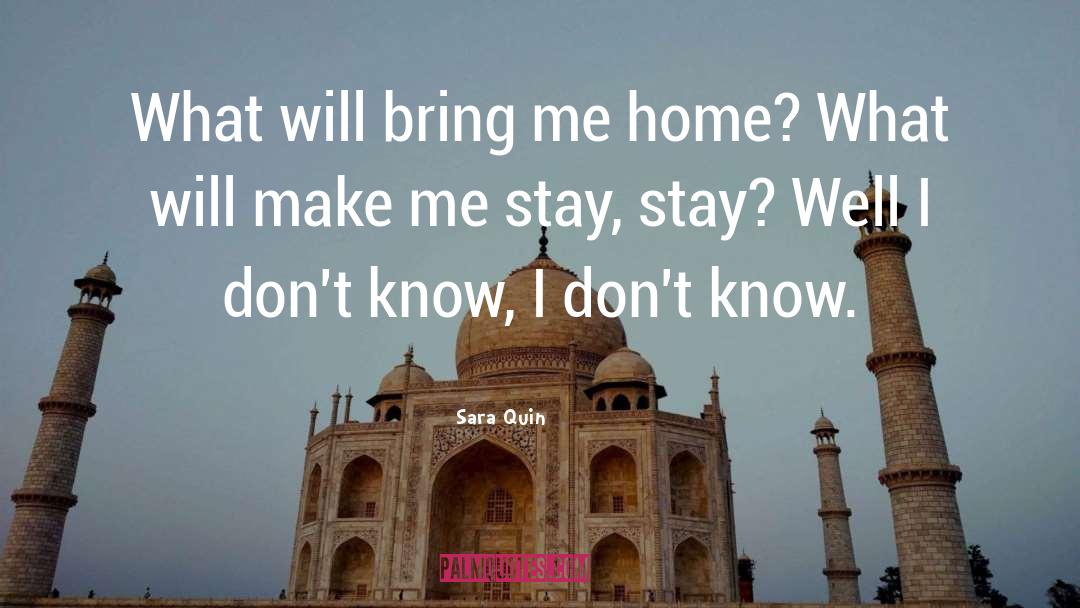 Bring Me Home quotes by Sara Quin