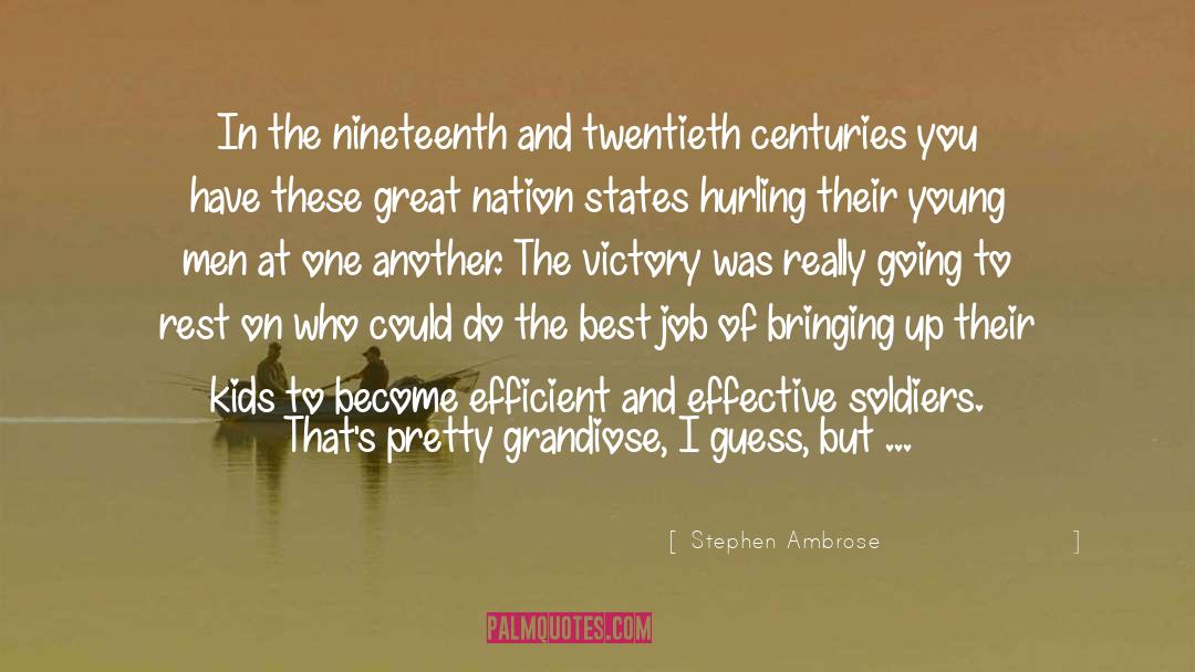 Bringing quotes by Stephen Ambrose