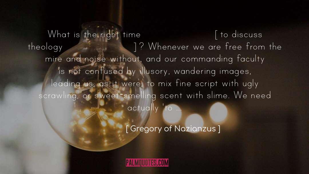 Bringing What We Need To Us quotes by Gregory Of Nazianzus