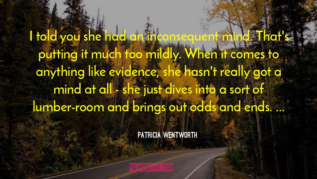 Brings Out quotes by Patricia Wentworth