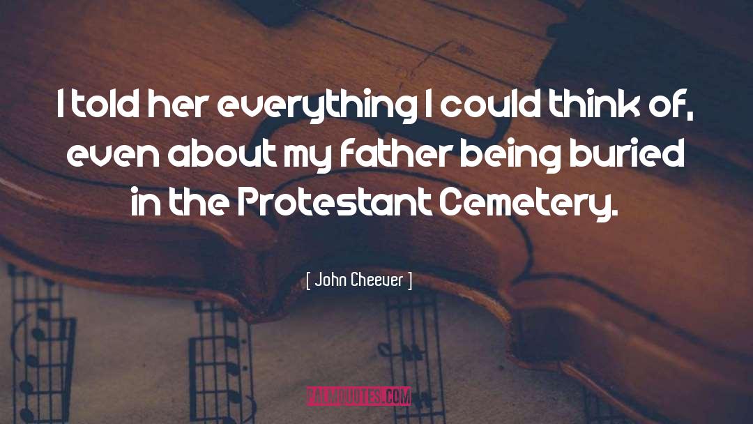 Brininstool Cemetery quotes by John Cheever