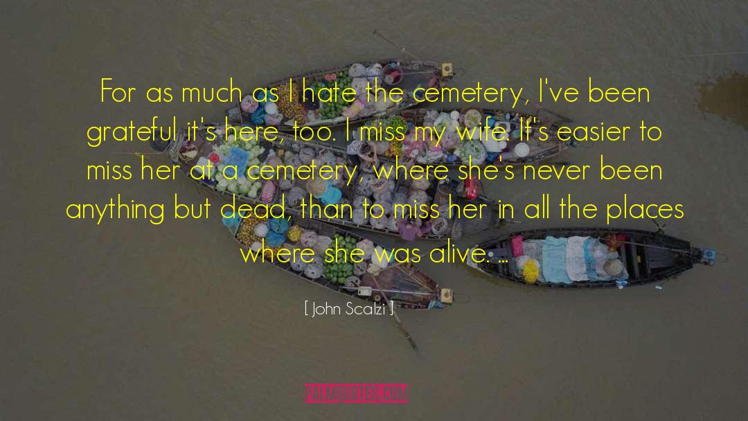 Brininstool Cemetery quotes by John Scalzi