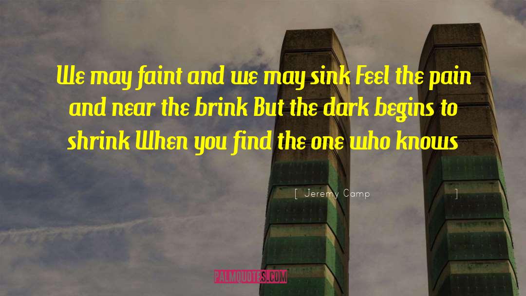 Brink quotes by Jeremy Camp