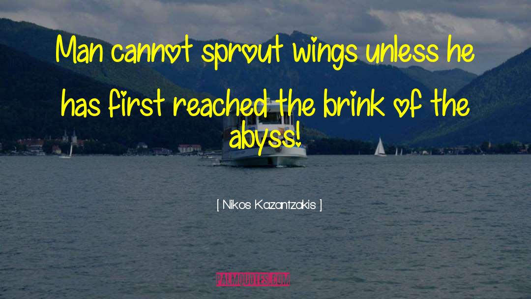 Brink quotes by Nikos Kazantzakis