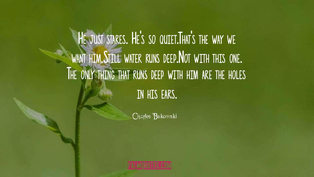 Briny Water quotes by Charles Bukowski