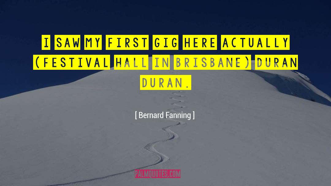 Brisbane quotes by Bernard Fanning