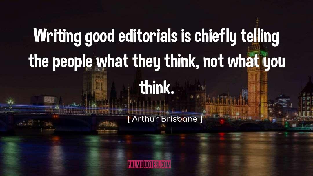 Brisbane quotes by Arthur Brisbane