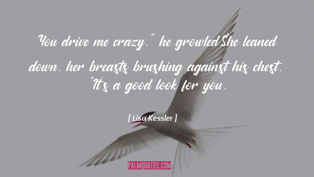 Bristly Brushing quotes by Lisa Kessler