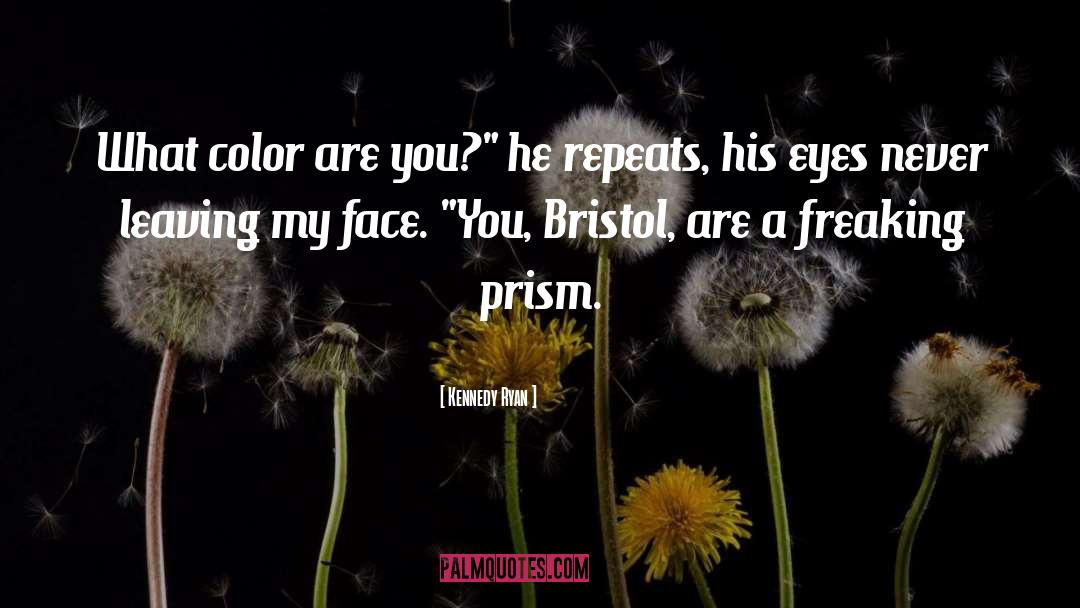 Bristol quotes by Kennedy Ryan