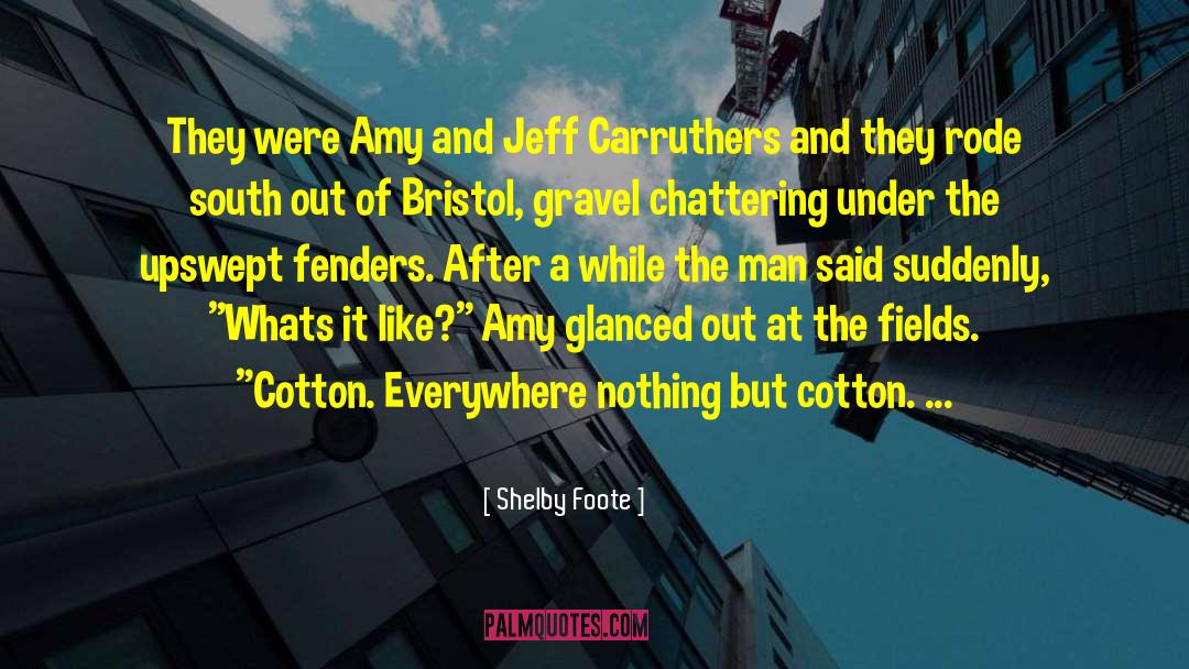 Bristol quotes by Shelby Foote