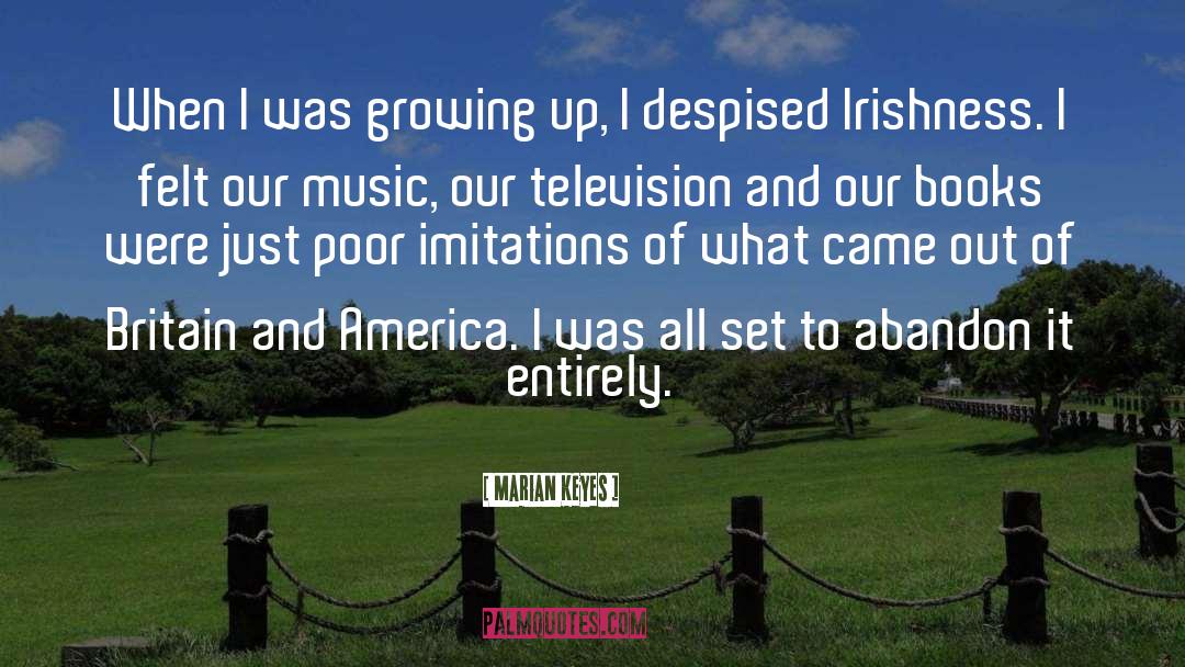 Britain And America quotes by Marian Keyes