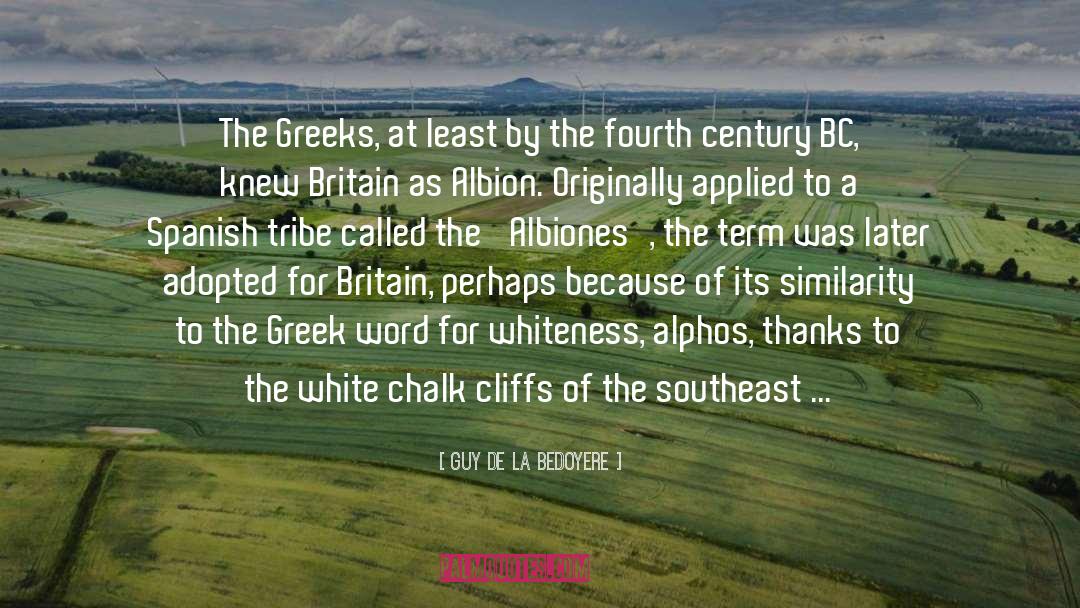 Britain quotes by Guy De La Bedoyere