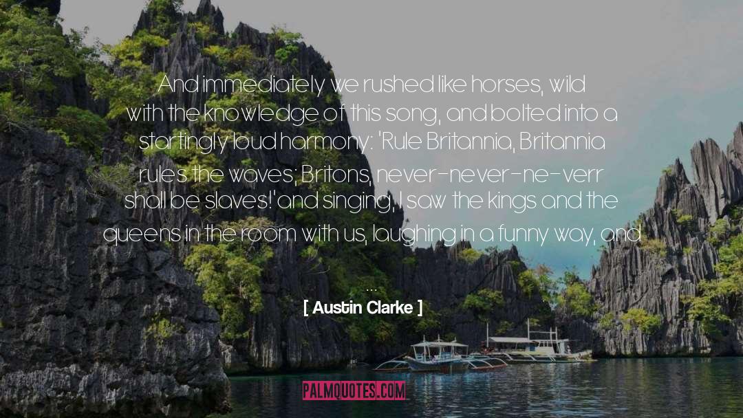 Britannia quotes by Austin Clarke