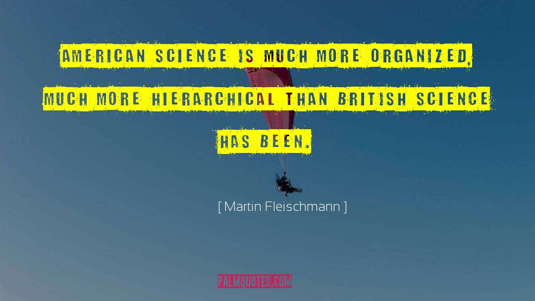 British American Relations quotes by Martin Fleischmann