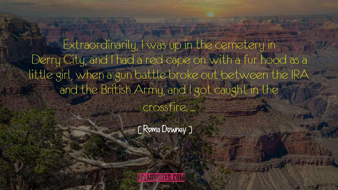 British Army quotes by Roma Downey