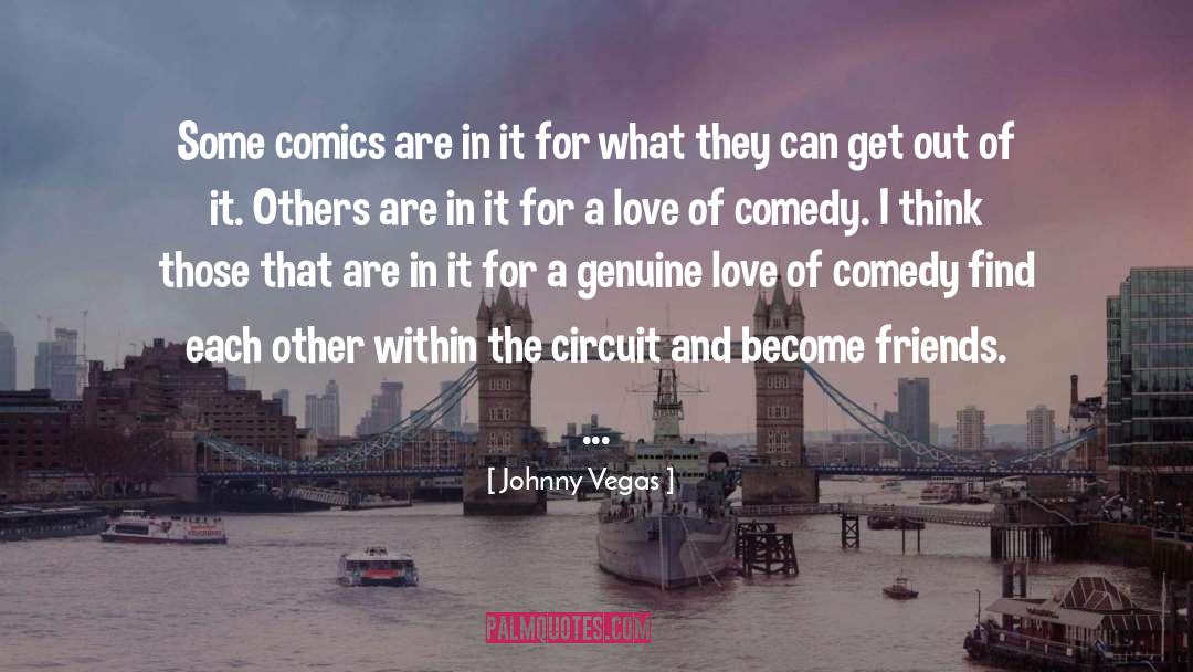 British Comedy quotes by Johnny Vegas